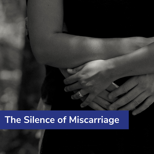 The Silence of Miscarriage