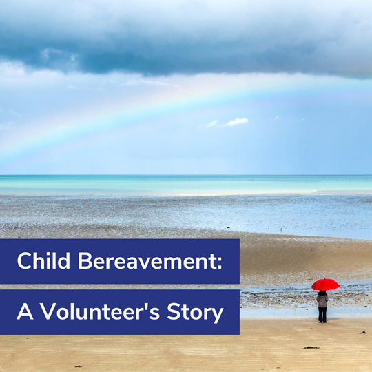 Child Bereavement - A Volunteer's Story