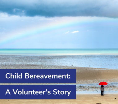 Child Bereavement - A Volunteer's Story
