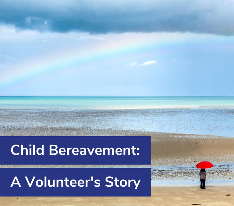 Child Bereavement - A Volunteer's Story