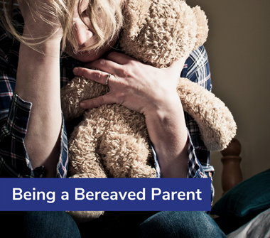 Being a Bereaved Parent