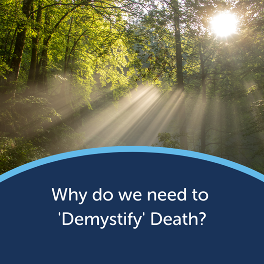 Why do we need to 'Demystify' Death?